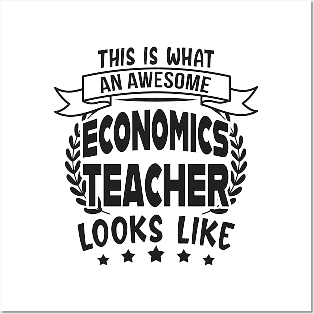 Economics Teacher Economy Teachers Fun Wall Art by Foxxy Merch